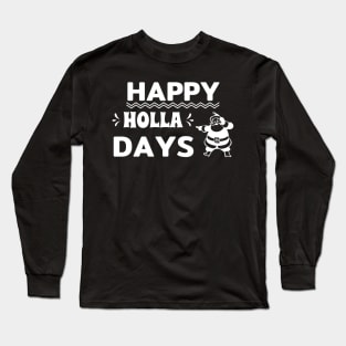 Happy Holla Days Santa Claus T shirt Long Sleeve T-Shirt